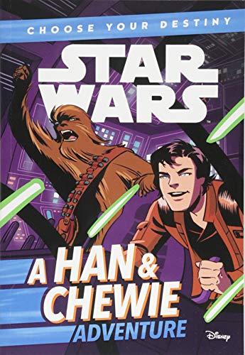 Star Wars: Choose Your Destiny (Book 1) A Han & Chewie Adventure (A Choose Your Destiny Chapter Book)