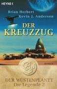 Der Kreuzzug. Der Wüstenplanet. Die Legende 02.