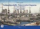 Schlachtschiffe Österreich-Ungarns: Die Habsburg-Klasse: Habsburg, Arpad und Babenberg in zeitgenössischen Dokumenten