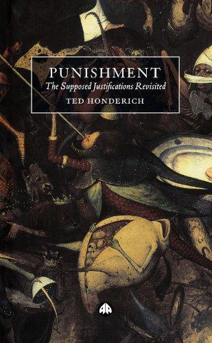 Punishment: The Supposed Justifications Revisited