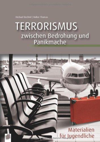 Terrorismus - zwischen Bedrohung und Panikmache: Materialien für Jugendliche