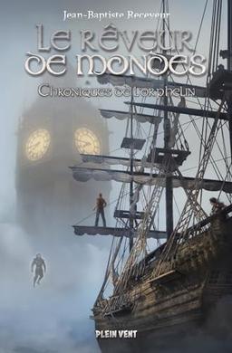 Le rêveur de mondes. Vol. 3. Chroniques de l'orphelin