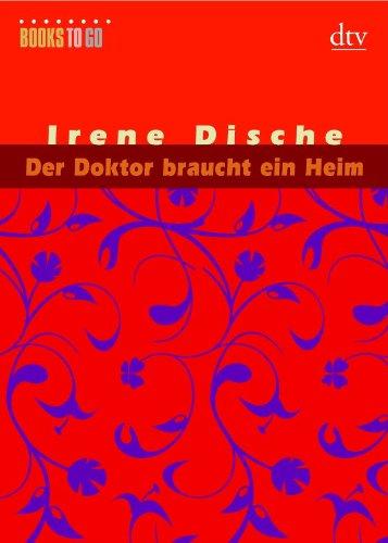 Der Doktor braucht ein Heim: Erzählung