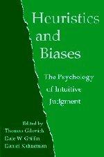 Heuristics and Biases: The Psychology of Intuitive Judgment