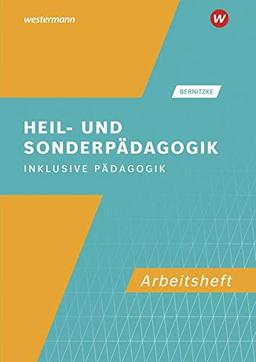 Heil- und Sonderpädagogik: Inklusive Pädagogik: Arbeitsheft