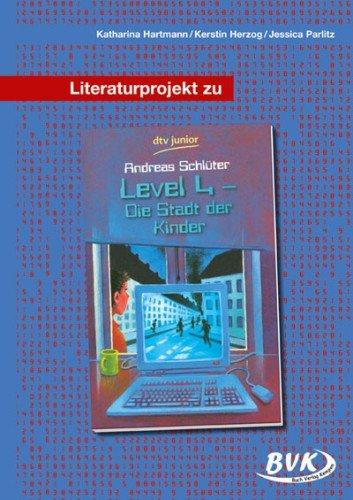 Literaturprojekt Level 4 - die Stadt der Kinder: 5. - 7. Klasse