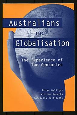 Australians and Globalisation: The Experience of Two Centuries