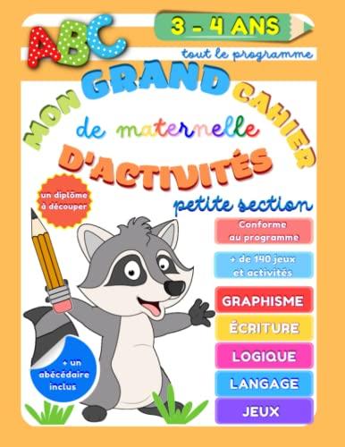 Mon grand cahier d'activités de maternelle petite section: Préparer son entrée à la maternelle et progresser tout au long de l'année. Livre conforme au programme de maternelle.