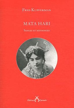 Mata Hari : songes et mensonges