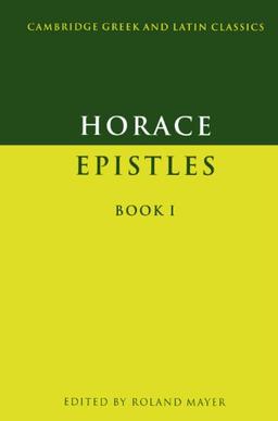 Horace Epistles Book I (Cambridge Greek and Latin Classics)