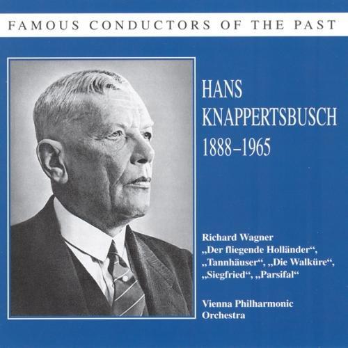 Hans Knappertsbusch dir. Richard Wagner