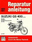 Reparaturanleitung: Suzuki GS 400 (2 Zyl.); GS 400; GS 400 E; GS 400 EN Black Suzi; GS 425 ab 1977