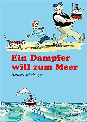 Ein Dampfer will zum Meer: Bilderbuch