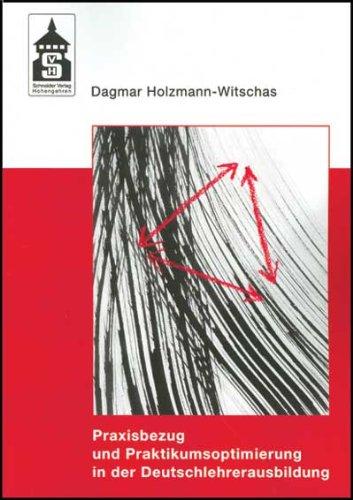 Praxisbezug und Praktikumsoptimierung in der Deutschlehrerausbildung