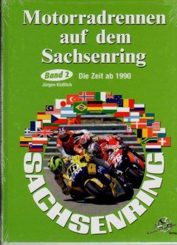 Motorradrennen auf dem Sachsenring. Band 2: Die Zeit nach 1990