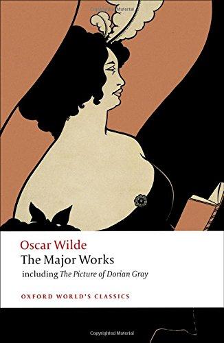 Oscar Wilde: The Major Works (World Classics)