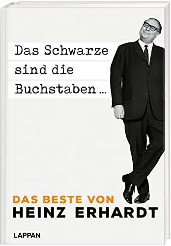 Das Schwarze sind die Buchstaben – Das Beste von Heinz Erhardt: Gedichte, Texte, Aphorismen, mit Illustrationen