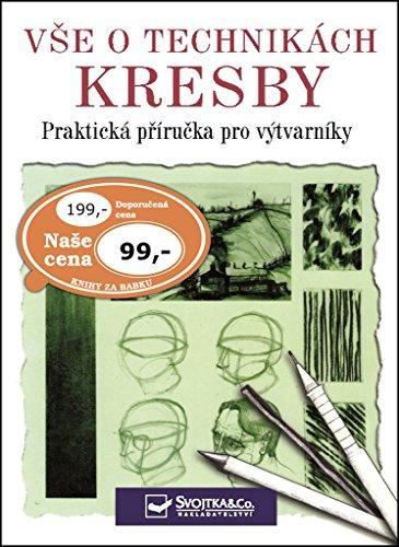 Vše o technikách kresby: Praktická příručka pro výtvarníky (2007)