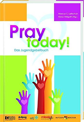 Pray today! - Das Jugendgebetbuch