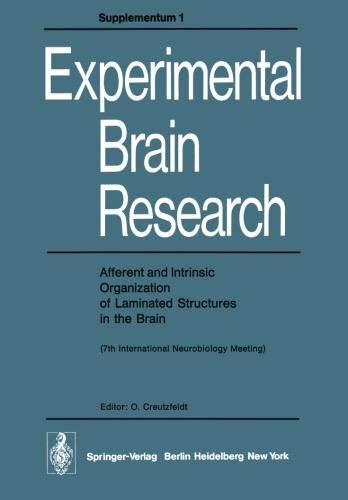 Afferent and Intrinsic Organization of Laminated Structures in the Brain: 7th International Neurobiology Meeting (Experimental Brain Research Series, Band 1)