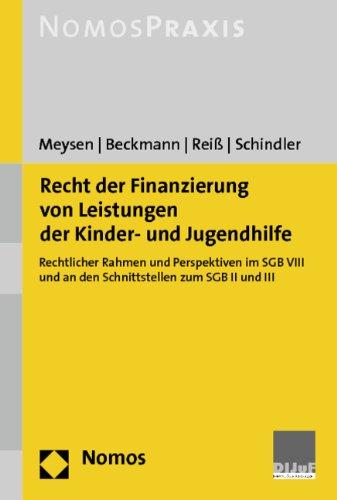 Recht der Finanzierung von Leistungen der Kinder- und Jugendhilfe: Rechtlicher Rahmen und Perspektiven im SGB VIII