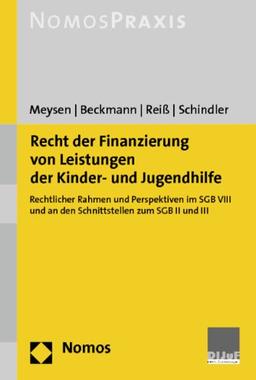 Recht der Finanzierung von Leistungen der Kinder- und Jugendhilfe: Rechtlicher Rahmen und Perspektiven im SGB VIII