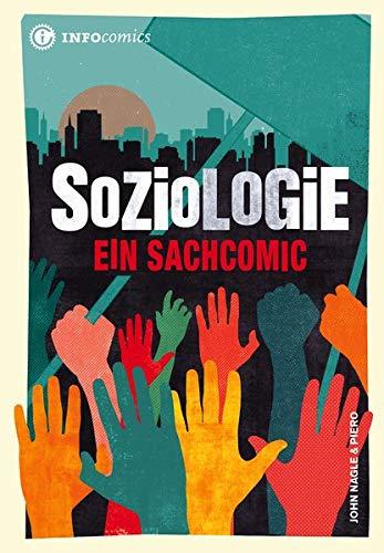 Soziologie: Ein Sachcomic (Infocomics)