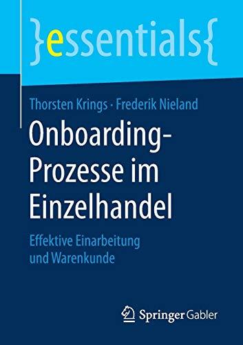 Onboarding-Prozesse im Einzelhandel: Effektive Einarbeitung und Warenkunde (essentials)