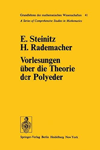 Vorlesungen über die Theorie der Polyeder: Unter Einschluß Der Elemente Der Topologie (Grundlehren der mathematischen Wissenschaften, 41, Band 41)