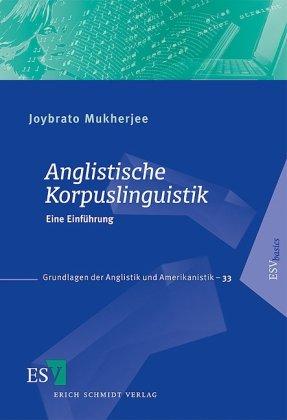 Anglistische Korpuslinguistik: Eine Einführung