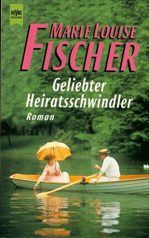 Geliebter Heiratsschwindler