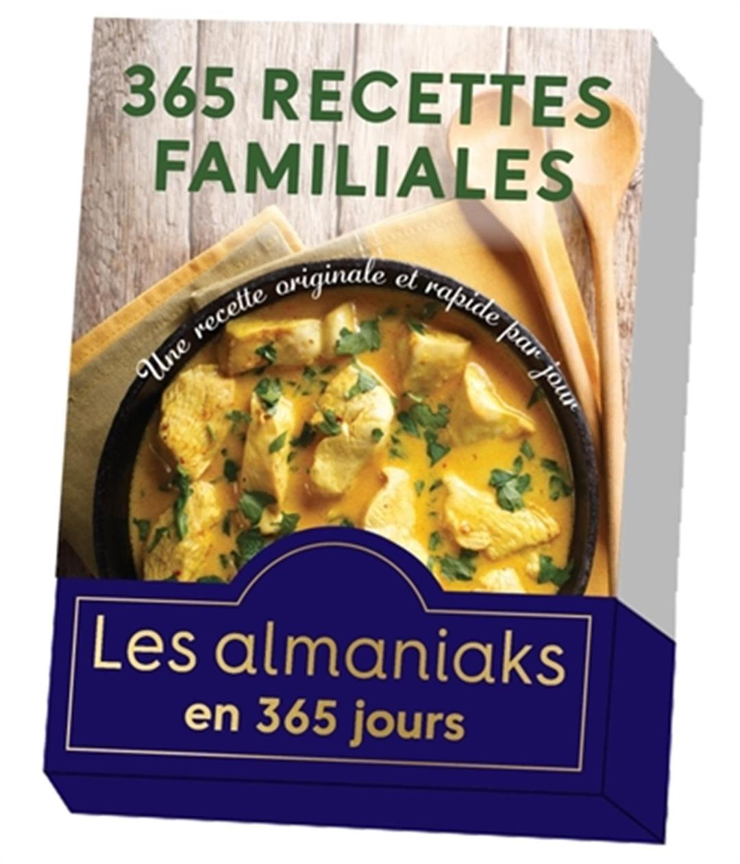 365 recettes familiales : une recette originale et rapide par jour