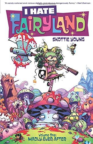 I Hate Fairyland Volume 1: Madly Ever After