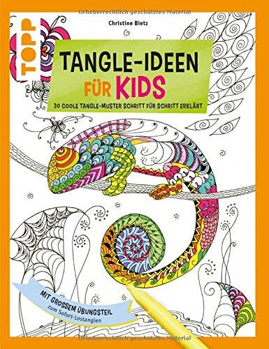 Tangle-Ideen für Kids: 30 coole Tangle-Muster Schritt für Schritt erklärt