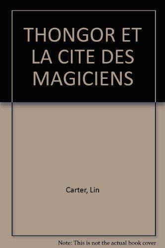 THONGOR ET LA CITE DES MAGICIENS (Epees et Dragon)