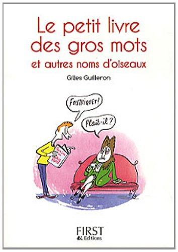 Le petit livre des gros mots et autres noms d'oiseaux