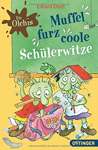 Die Olchis - Muffelfurzcoole Schülerwitze