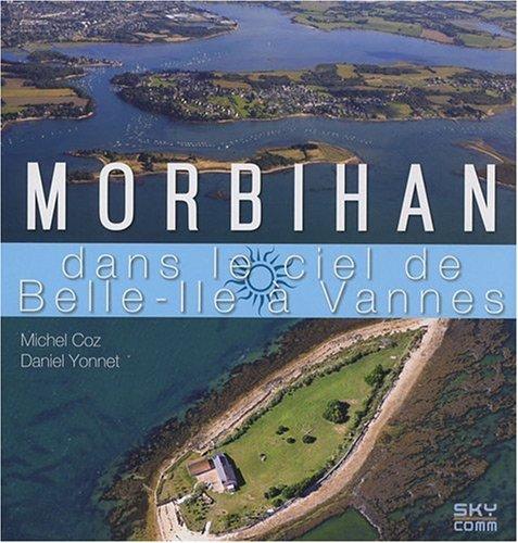 Morbihan : dans le ciel, de Belle-Ile à Vannes