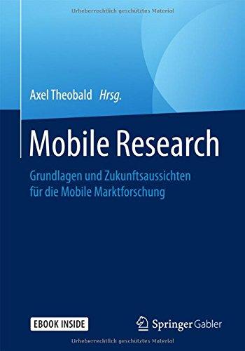 Mobile Research: Grundlagen und Zukunftsaussichten für die Mobile Marktforschung