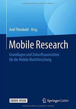 Mobile Research: Grundlagen und Zukunftsaussichten für die Mobile Marktforschung