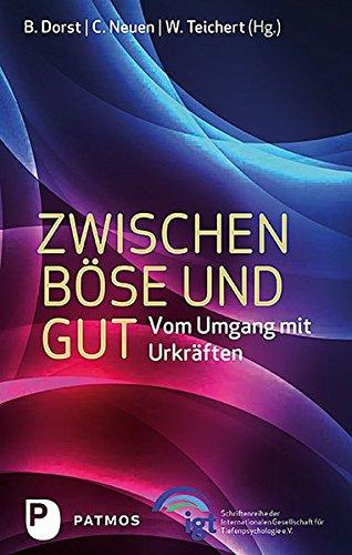 Zwischen Böse und Gut: Vom Umgang mit Urkräften