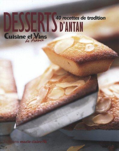 Desserts d'antan : 40 recettes de tradition