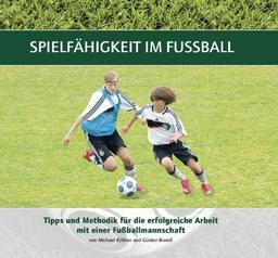 Spielfähigkeit im Fußball: Tipps und Methodik für die erfolgreiche Arbeit mit einer Fußballmannschaft