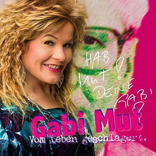 Gabi Mut - Vom Leben geschlagert