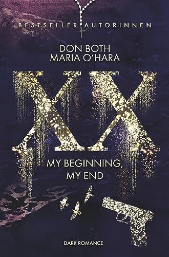 XX - my beginning, my end