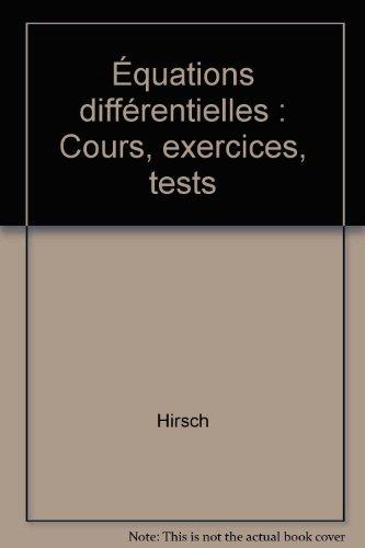 Equations différentielles : Cours, exercices, tests