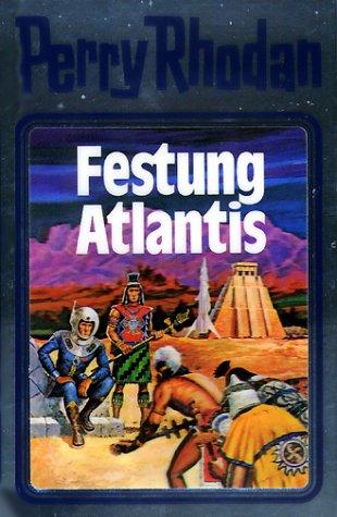 Festung Atlantis. Perry Rhodan 08. (Perry Rhodan Silberband)