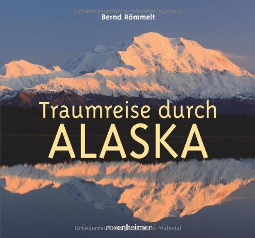 Traumreise durch Alaska