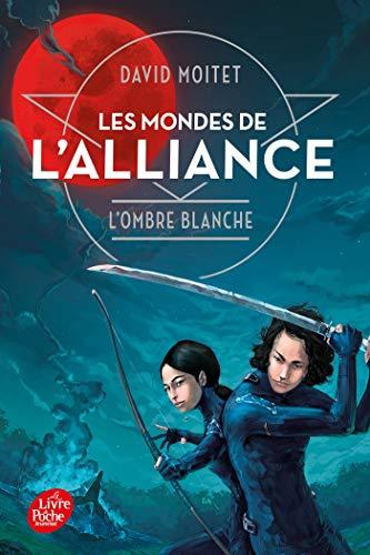 Les mondes de l'alliance. Vol. 1. L'ombre blanche