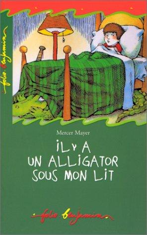 Il y a un alligator sous mon lit